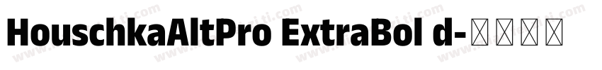 HouschkaAltPro ExtraBol d字体转换